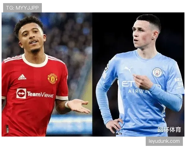 福登vs桑乔：传控与创造天赋对比分析